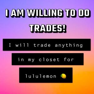 I WILL TRADE ANYTHING FOR LULULEMON 🍋💖💝